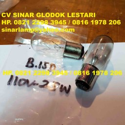 Lampu Indicator ( Pilot / Panel ) B15D 110V 25W